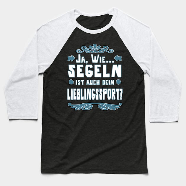 Segeln Segelboot Kapitänin Mädchen Segeltörn Baseball T-Shirt by FindYourFavouriteDesign